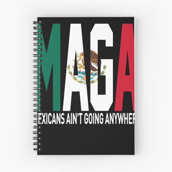 Item preview, Maga Mexicans Ain't Going Anywhere, Proud Maga Mexicans  designed and sold by SnarkoClothes.
