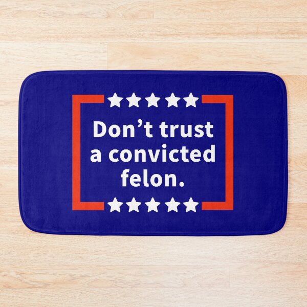 Item preview, Do not trust a convicted felon  designed and sold by Rachel the Artist .