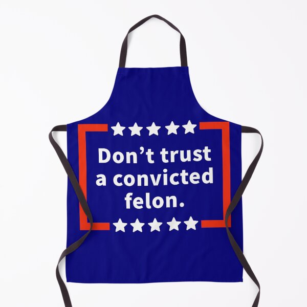 Item preview, Do not trust a convicted felon designed and sold by Rachel the Artist .