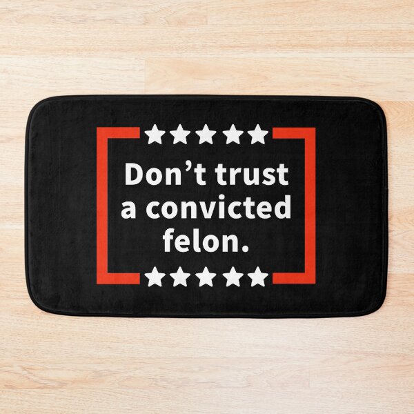 Item preview, Do not trust a convicted felon  designed and sold by Rachel the Artist .