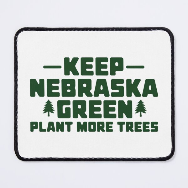 Item preview, Keep Nebraska Green – Plant More Trees designed and sold by SignumShop.