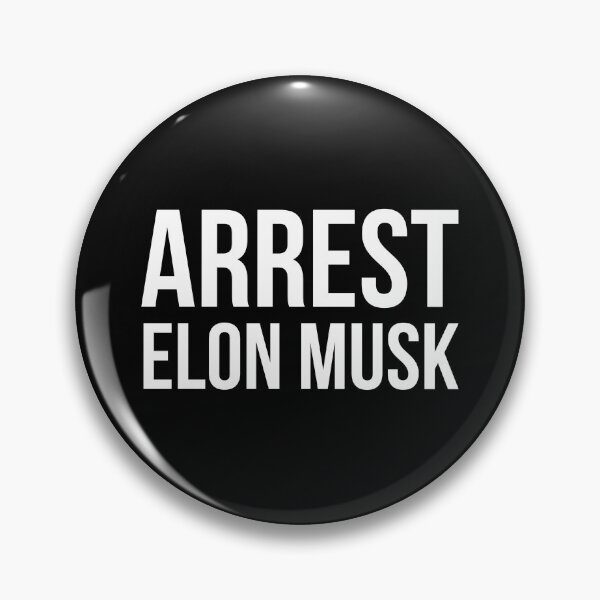 Item preview, Arrest Elon Musk designed and sold by Rachel the Artist .