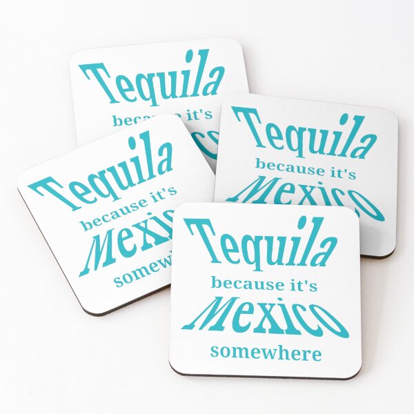 Item preview, Tequila because Mexico designed and sold by Haylie Elizondo.