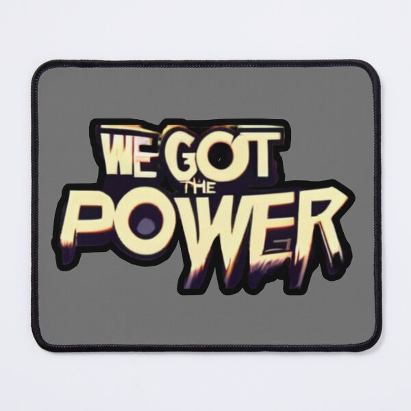 Item preview, We got the power designed and sold by RadManDesigns.