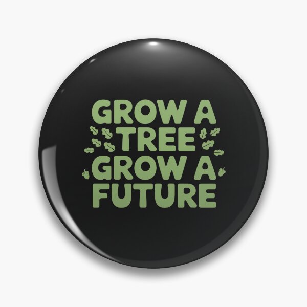 Item preview, Grow a Tree, Grow a Future designed and sold by SignumShop.