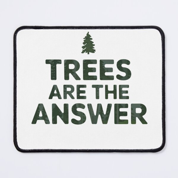 Item preview, Trees Are the Answer designed and sold by SignumShop.