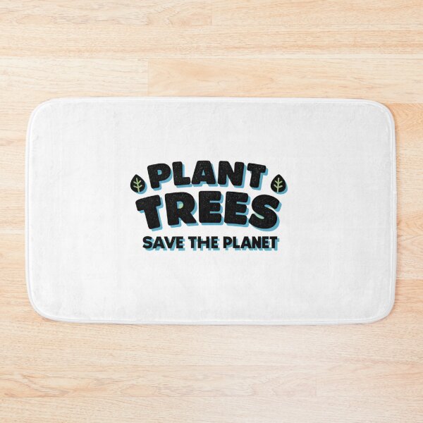Item preview, Plant Trees, Save the Planet designed and sold by SignumShop.