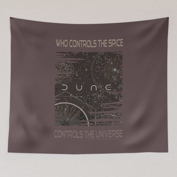 Item preview, DUNE. Who Controls The Spice Controls The Universe (brownish gray background) designed and sold by bekksa.