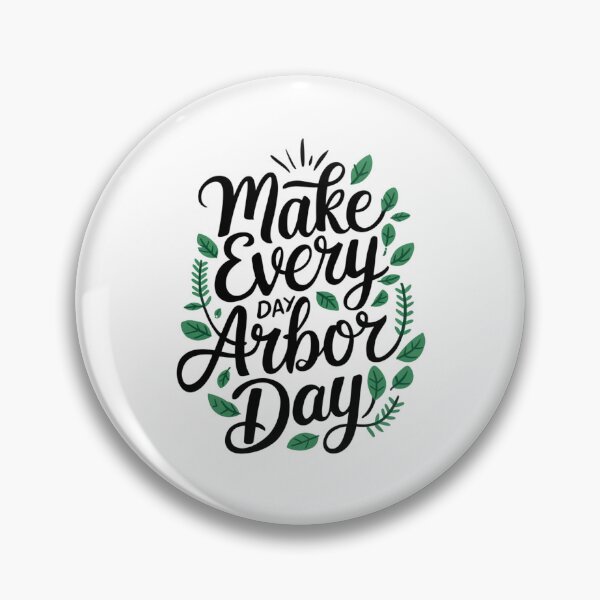 Item preview, Make Every Day Arbor Day designed and sold by SignumShop.