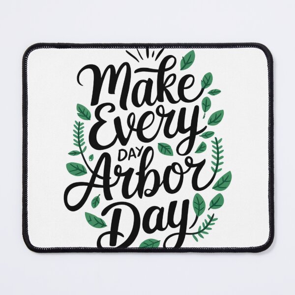 Item preview, Make Every Day Arbor Day designed and sold by SignumShop.