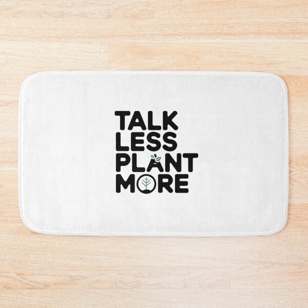 Item preview, Talk Less, Plant More designed and sold by SignumShop.