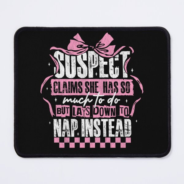 Item preview, Suspect Claims She Has So Much To Do... designed and sold by Sass&ClassCreative.