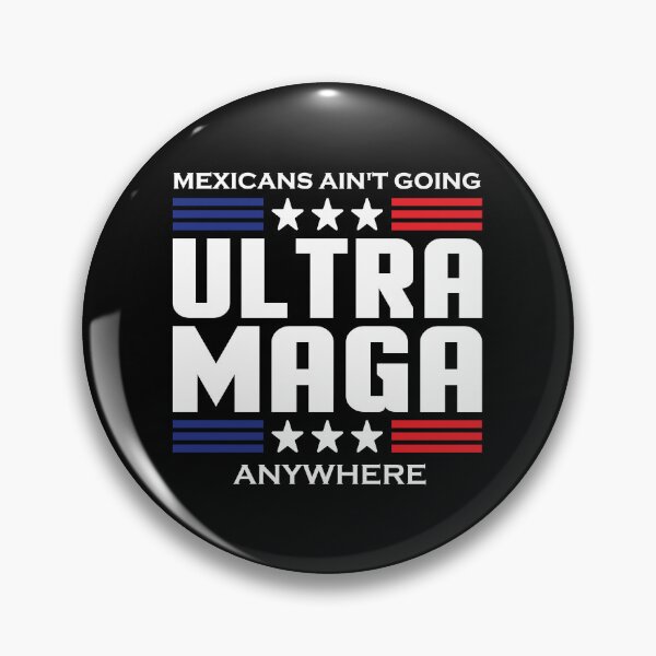 Item preview, MAGA Meixicans Ain't Going Anywhere Ultra Maga American Flag designed and sold by SillyDarkShop.