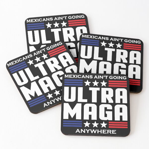 Item preview, MAGA Meixicans Ain't Going Anywhere Ultra Maga American Flag designed and sold by SillyDarkShop.