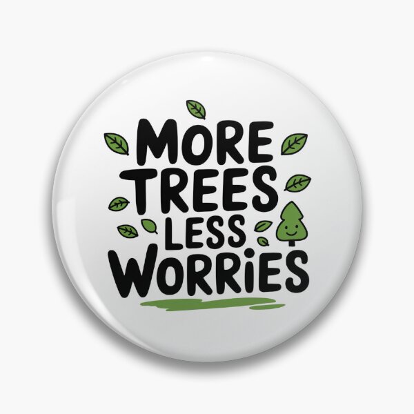 Item preview, More Trees, Less Worries designed and sold by SignumShop.