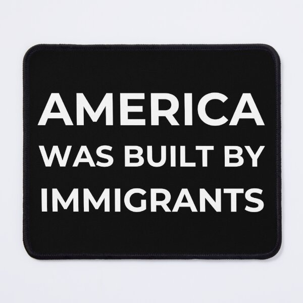 Item preview, America Was Built By Immigrants designed and sold by FreshArtFusion.
