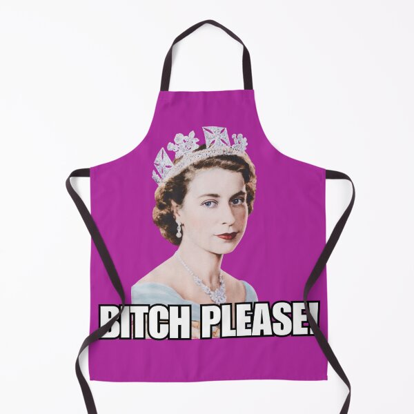 Item preview, bitch please queen funny queen designed and sold by Alyn8.