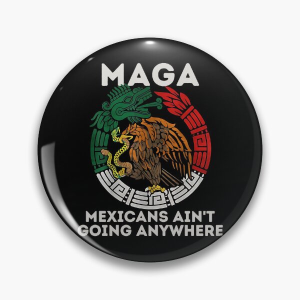 Item preview, MAGA Mexicans Ain't Going Anywhere designed and sold by zptees.