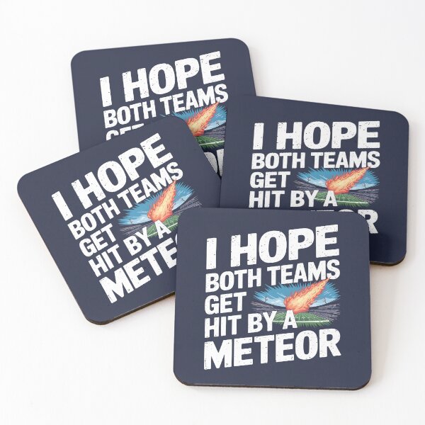 Item preview, I Hope Both Teams Get Hit By A Meteor designed and sold by AniArtPL.