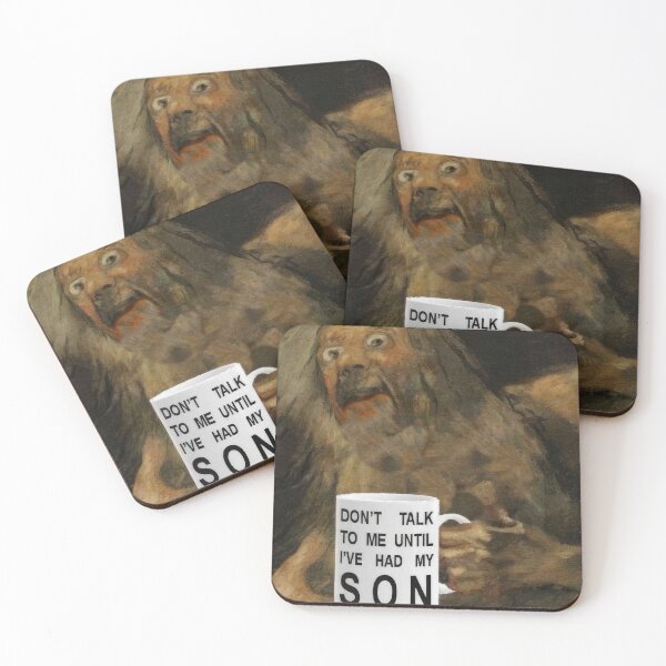 Item preview, Dont talk to me until I've had my son Goya Saturn Meme designed and sold by GrimdarkStore.