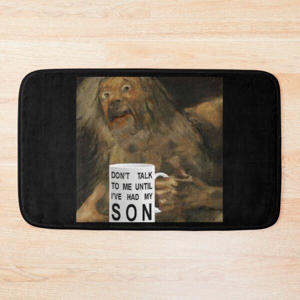 Item preview, Dont talk to me until I've had my son Goya Saturn Meme designed and sold by GrimdarkStore.