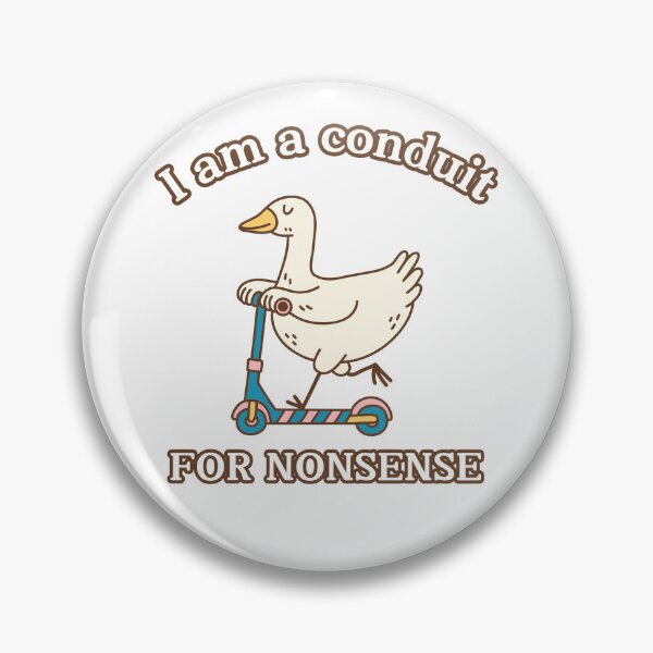 Item preview, I am a conduit for nonsense  designed and sold by Dirtpathdesigns.