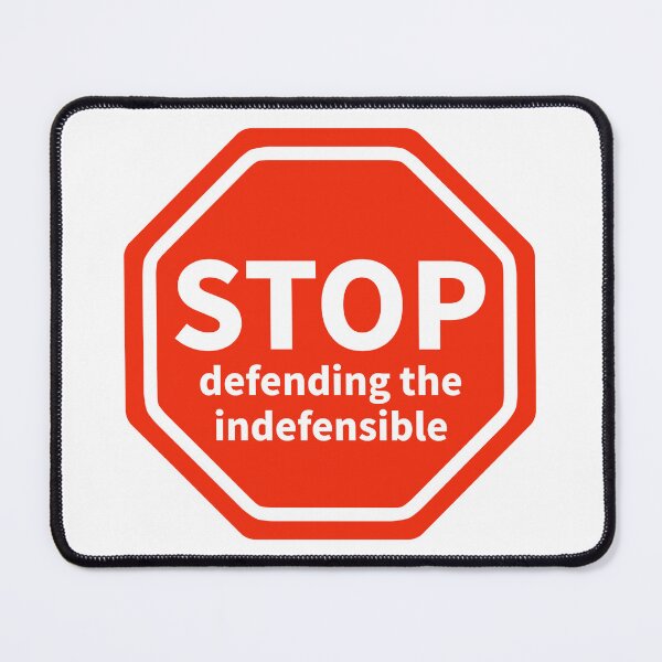 Item preview, Stop defending the indefensible  designed and sold by Rachel the Artist .