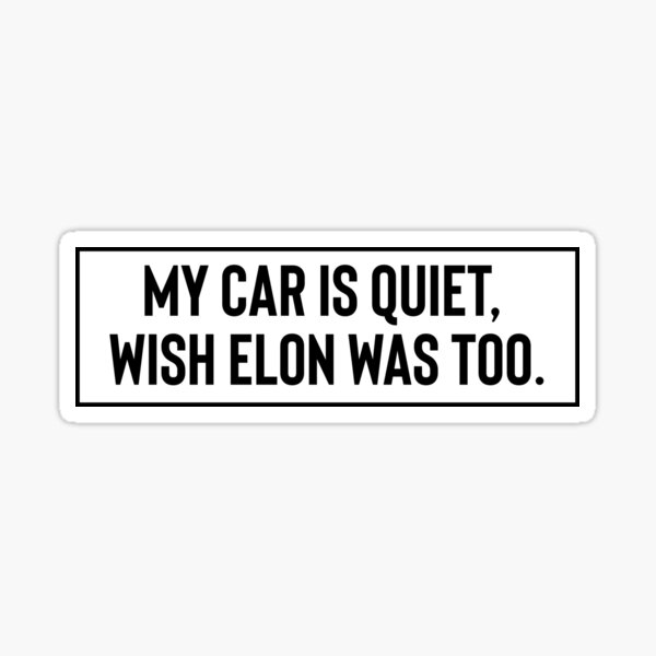 Item preview, Anti Elon Musk Tesla Stoßstange Lustig designed and sold by brkvdesign.