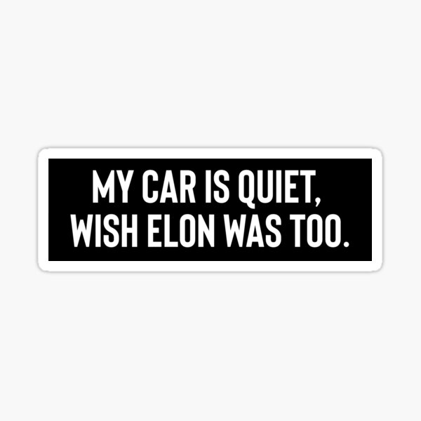 Item preview, Anti Elon Musk Tesla Stoßstange Lustig designed and sold by brkvdesign.