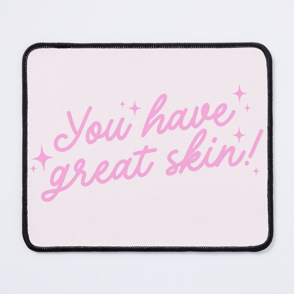 Item preview, You Have Great Skin! Esthetician Quote Art designed and sold by Creative Brat Design Studio.