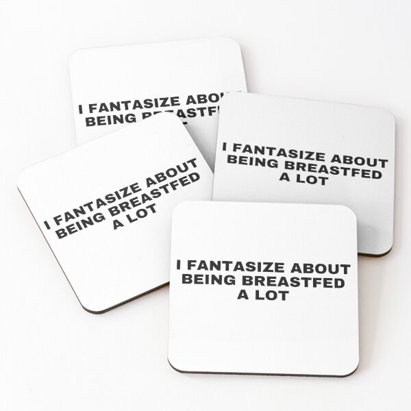Item preview, I fantasize about being breastfed a lot designed and sold by killzak.