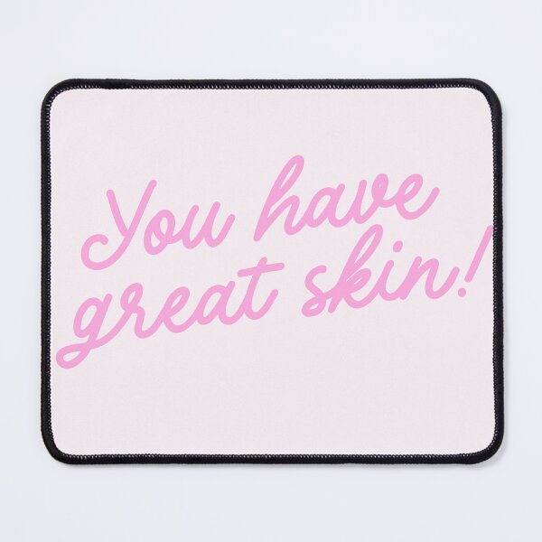 Item preview, You Have Great Skin! Esthetician Quote Art designed and sold by Creative Brat Design Studio.