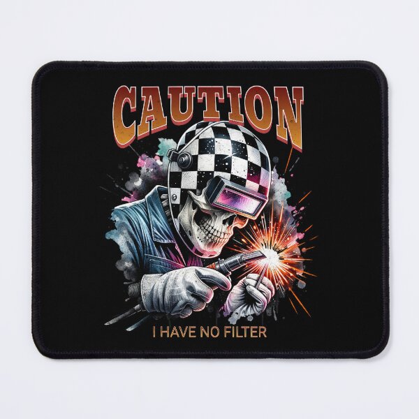 Item preview, Caution I Have No Filter Funny Sarcastic Welder Skeleton Welding Sparks designed and sold by CarantinedChaos.