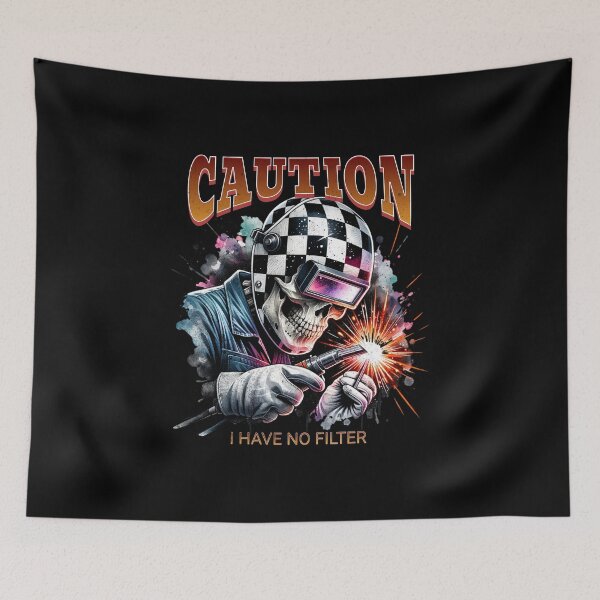 Item preview, Caution I Have No Filter Funny Sarcastic Welder Skeleton Welding Sparks designed and sold by CarantinedChaos.
