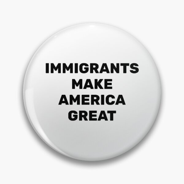 Item preview, Immigrants Make America Great   - support immigration designed and sold by Inspirationmotivation.