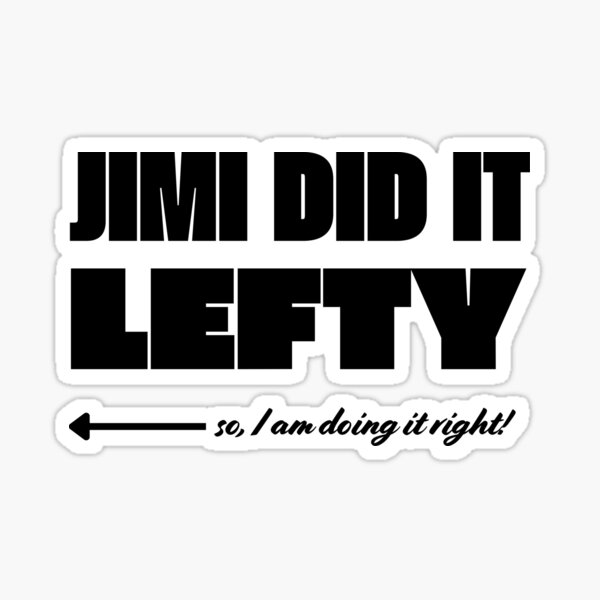 Artikel-Vorschau von JIMI HAT ES LINKS GEMACHT, also mache ich es richtig (schwarz), designt und verkauft von SOUTHPAW'S CORNER SHOP.