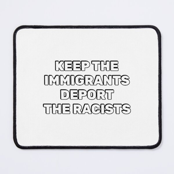 Item preview, Keep the immigrants Deport the racists - support immigration designed and sold by Inspirationmotivation.