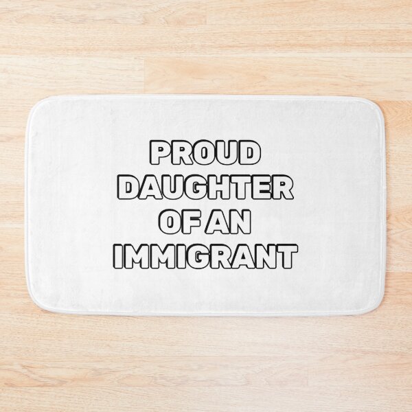 Item preview, Proud daughter of an immigrant  - support immigration designed and sold by Inspirationmotivation.