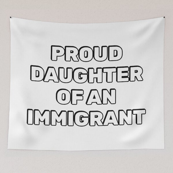 Item preview, Proud daughter of an immigrant  - support immigration designed and sold by Inspirationmotivation.
