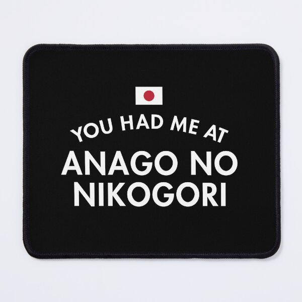 Item preview, You Had Me At Anago No Nikogori designed and sold by twHistory.