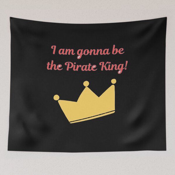 Item preview, I am gonna be the Pirate King! Gaming Quote designed and sold by ugsdesignS.
