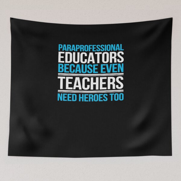 Item preview, Paraprofessional Because Even Teacher Need Heroes  designed and sold by TeeTimeGuys.