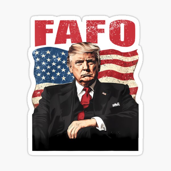 Trump Fafo Funny Fafo Trump American Flag Sticker