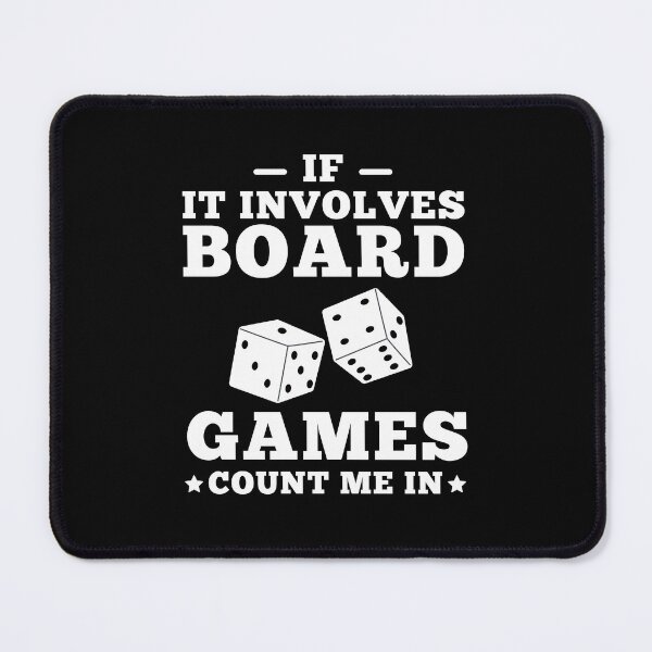 Item preview, If It Involves Board Games Count Me In Funny Board Game Lover Humor Gift designed and sold by MouDantArts.