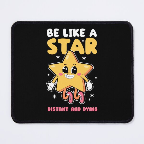 Item preview, Be like a star - distant and dying designed and sold by messy-nessie.