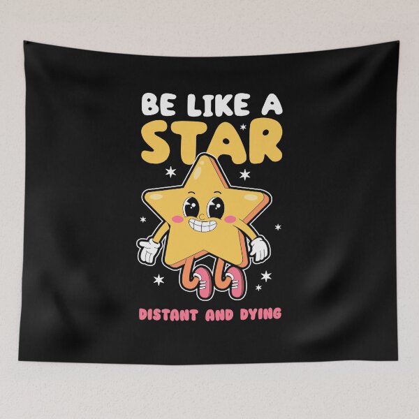 Item preview, Be like a star - distant and dying designed and sold by messy-nessie.