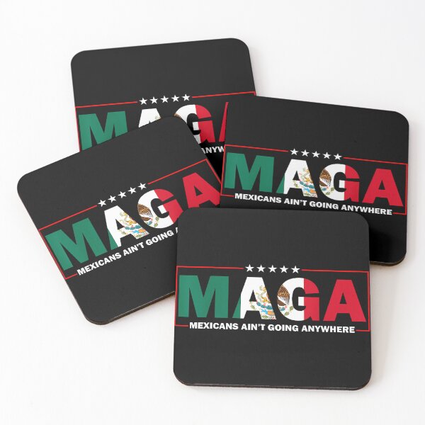 Item preview,  Maga Mexicans Ain_T Going Anywhere designed and sold by diyoor.
