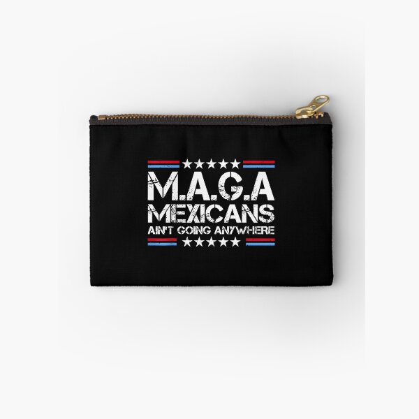 Item preview, MAGA - MEXICANS AIN’T GOING ANYWHERE designed and sold by diyoor.