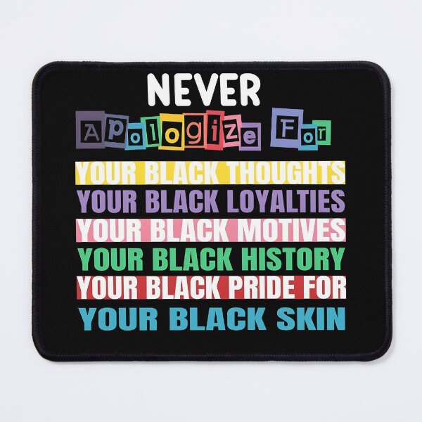 Item preview, Never Apologize Black History Month, Black History designed and sold by Sophietnagle.