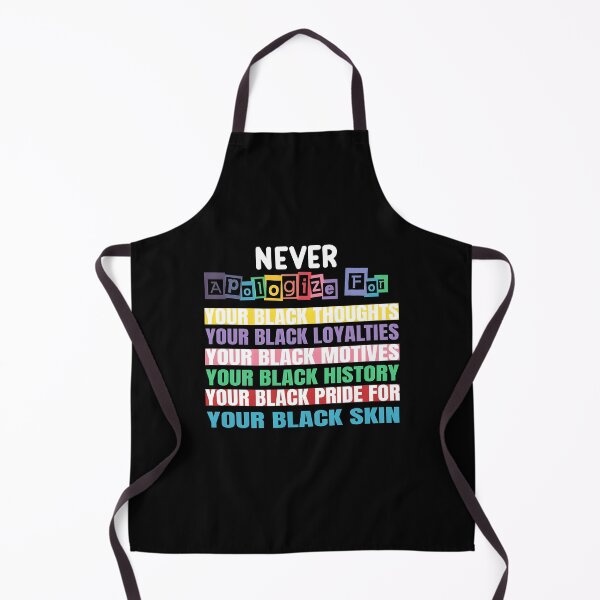 Item preview, Never Apologize Black History Month, Black History designed and sold by Sophietnagle.